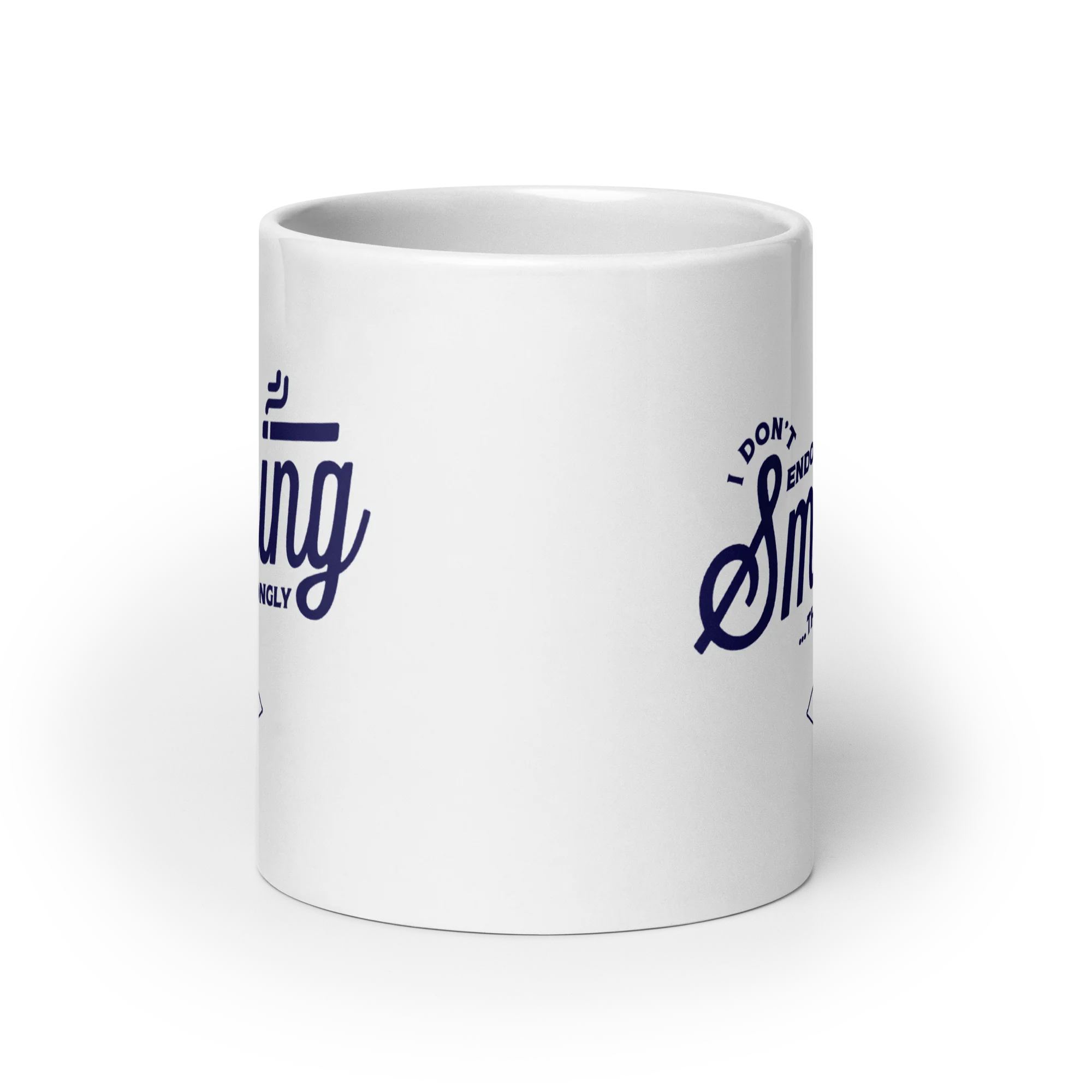 I Don't Endorse Smoking Mug - Image 3