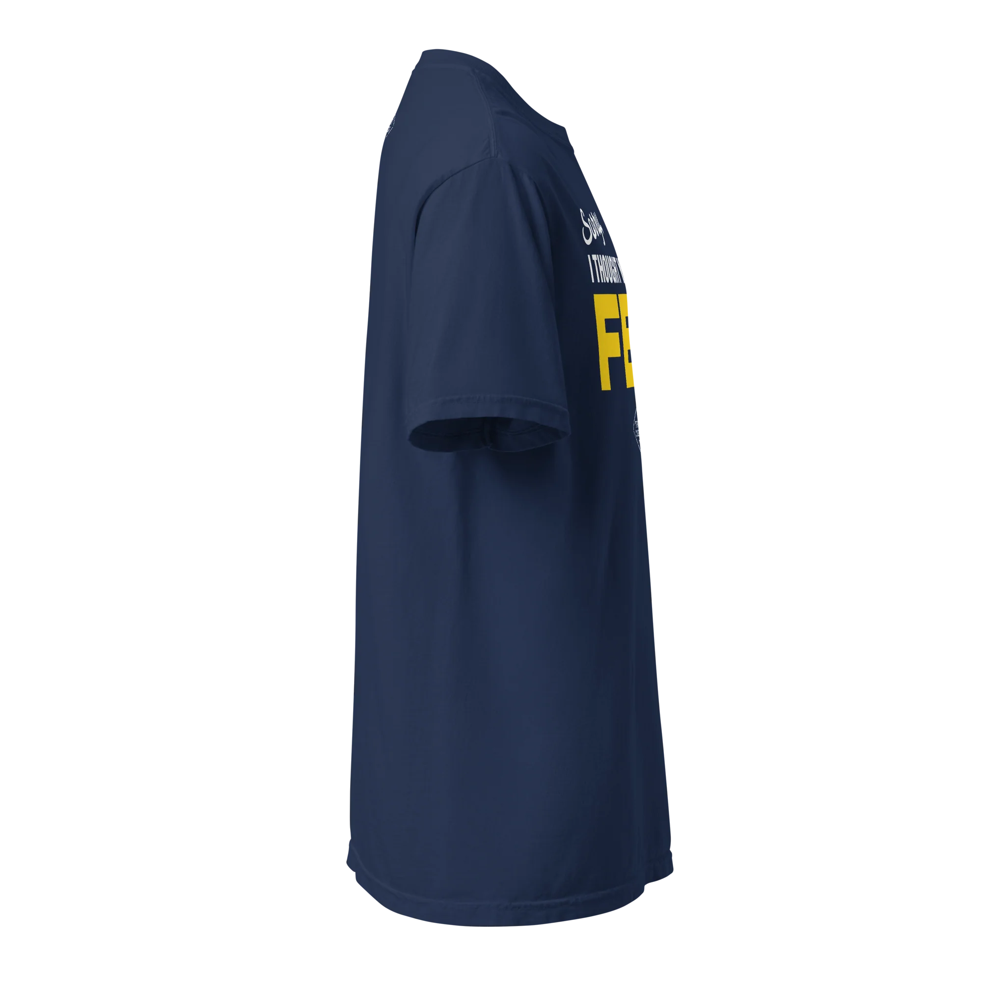 Thought You Were A Fed T-Shirt - True Navy - Image 4